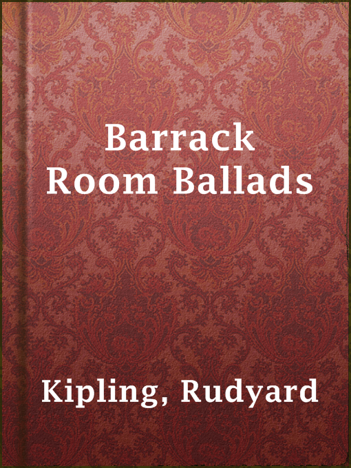 Title details for Barrack Room Ballads by Rudyard Kipling - Available